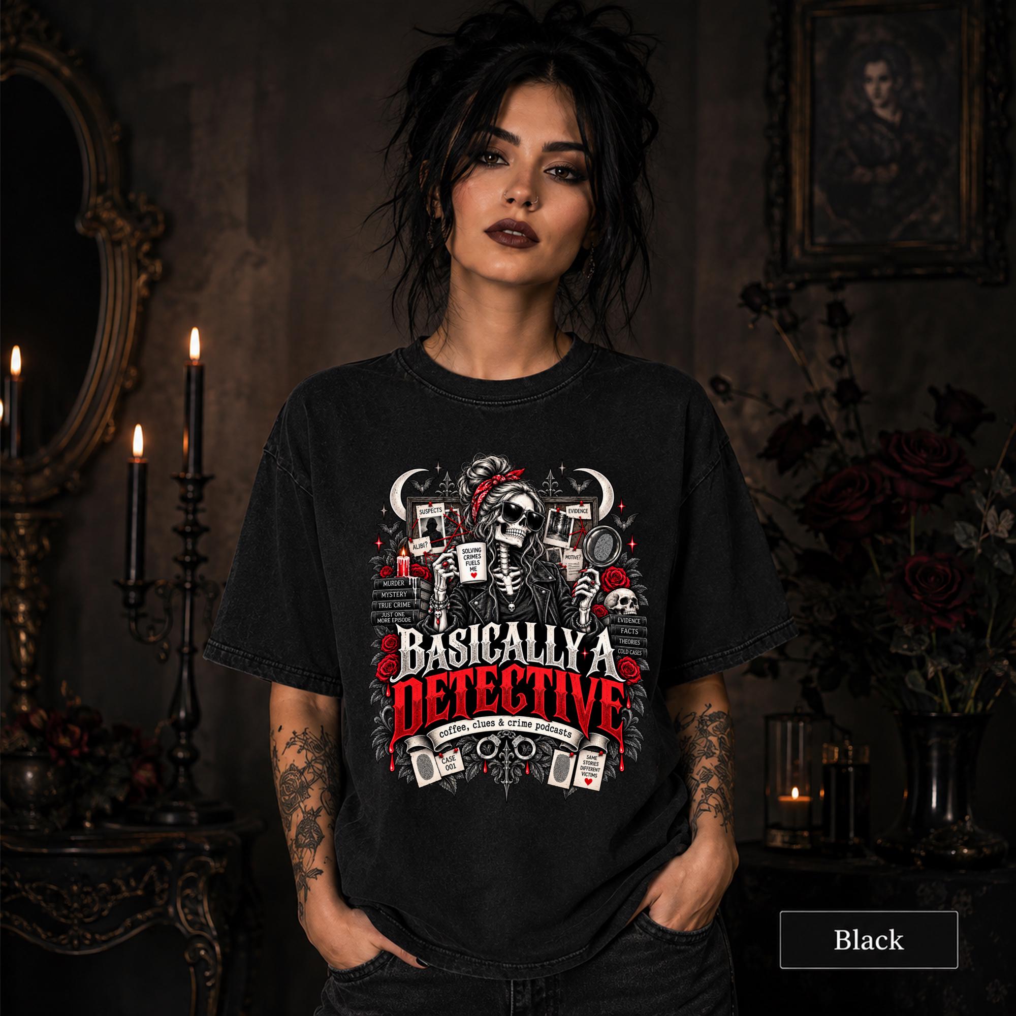 Basically a Detective black graphic T-shirt featuring a skeleton investigator, evidence board, magnifying glass, red roses, case files, and true crime artwork.
