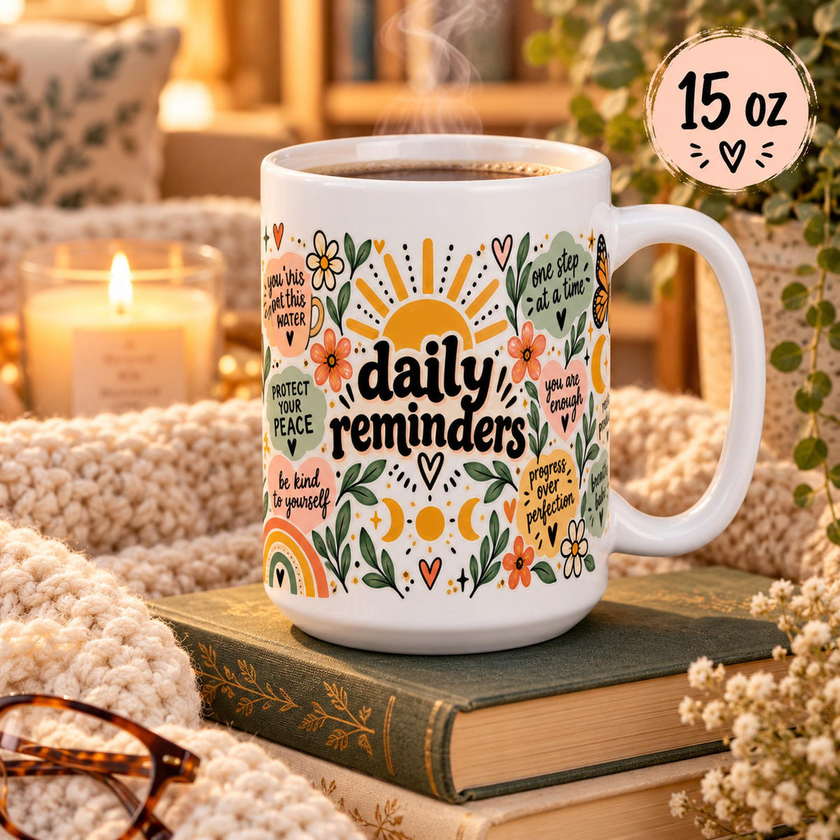 Daily Reminders ceramic mugs 15 oz featuring colorful floral, sunshine, heart, and moon artwork with positive self-care phrases including drink water, be kind to yourself, you are enough, one step at a time, and progress over perfection.