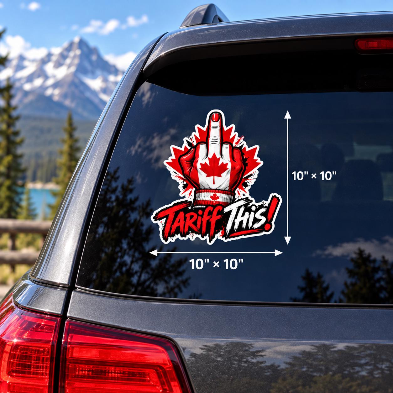 10x10 inch UV DTF “Tariff This” car window sticker mockup with bold red and black Canadian graphics and durable outdoor-use styling.