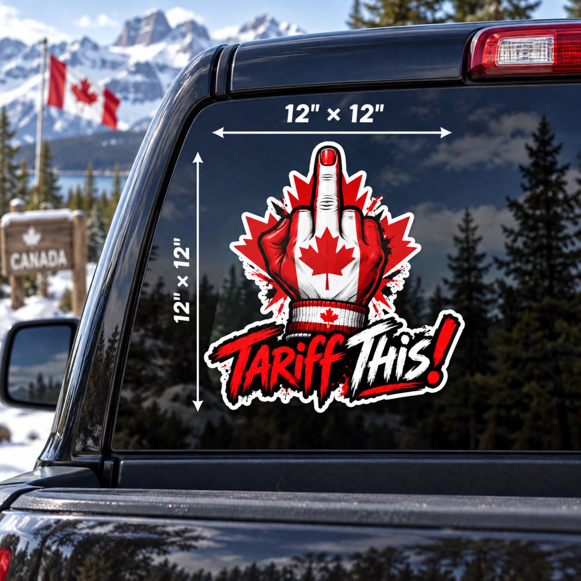 12x12 inch Canadian “Tariff This” decal mockup shown on a truck or SUV rear window with large patriotic artwork and size reference.