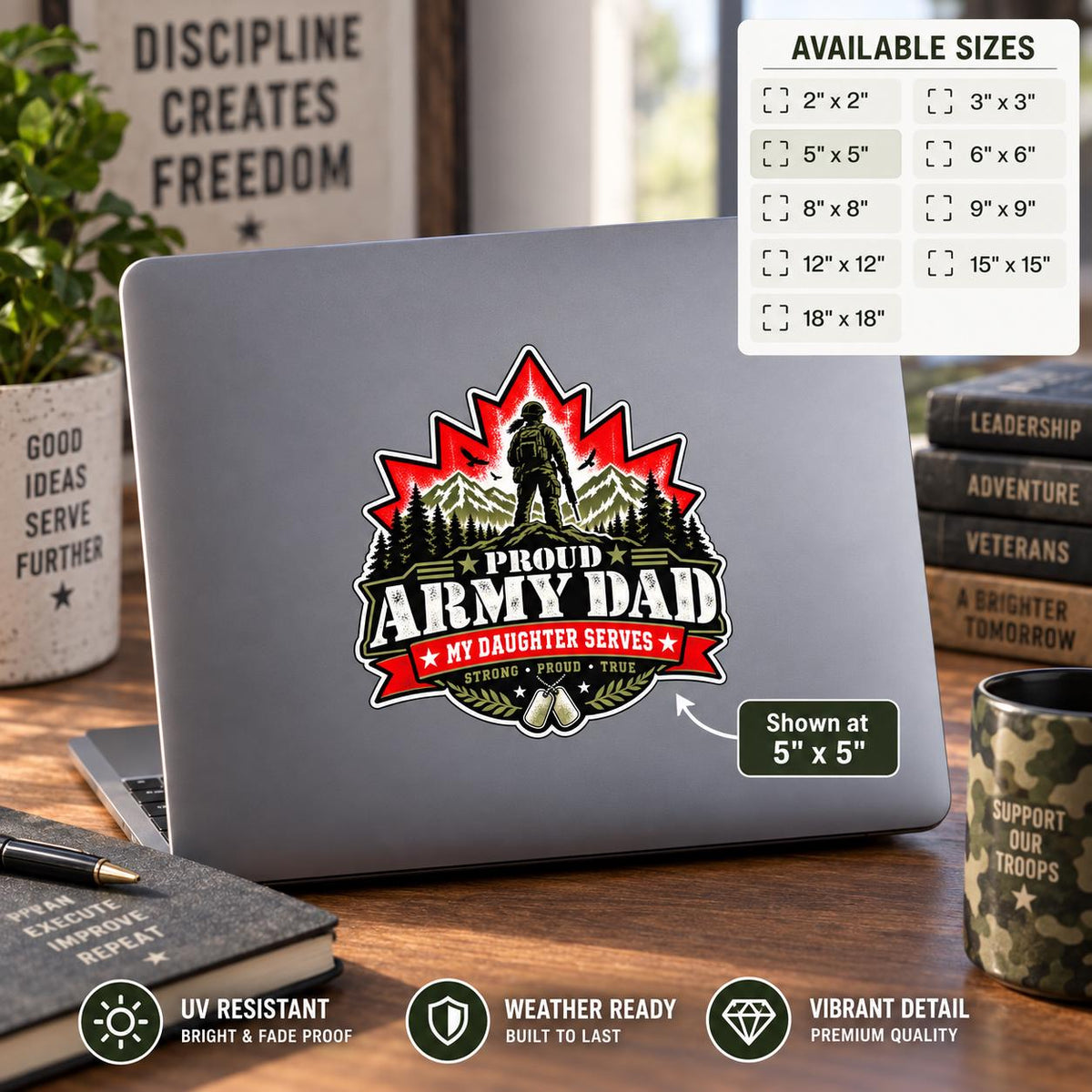 Proud Army Dad My Daughter Serves sticker shown on a silver laptop with bold red, black, olive, and white military-inspired artwork.