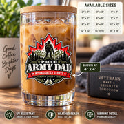 Proud Army Dad My Daughter Serves decal shown on a clear iced coffee tumbler with soldier silhouette, mountains, maple leaf, and dog tags.
