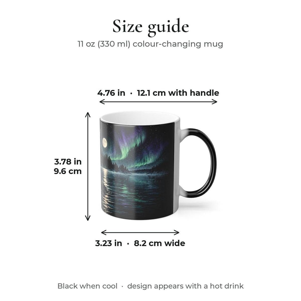 Size guide for the 11 oz colour-changing mug: 3.78 in (9.6 cm) tall, 3.23 in (8.2 cm) wide, and 4.76 in (12.1 cm) including the handle