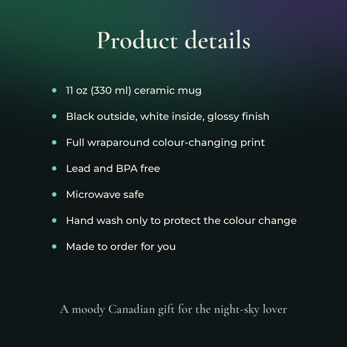 Product details card: 11 oz ceramic mug, black outside and white inside, glossy, full wraparound colour-changing print, lead and BPA free, microwave safe, hand wash only, made to order